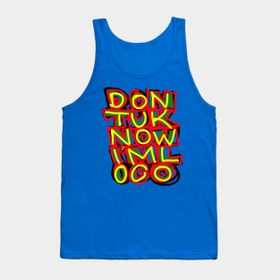 Don’t u know I’m loco!? Tank Top